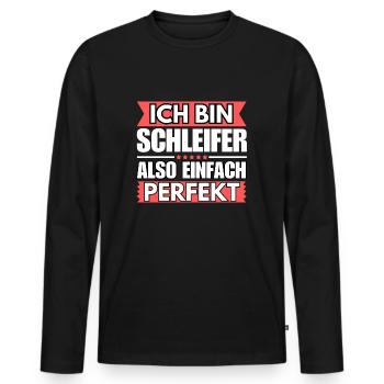 Einfach ein Perfekter Schleifer - Männer Premium Bio Langarmshirt - Schwarz - Vorne - Nico (187cm)