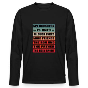 My Daughter is only allowed three male friends - Männer Premium Bio Langarmshirt - Schwarz - Vorne - Nico (187cm)
