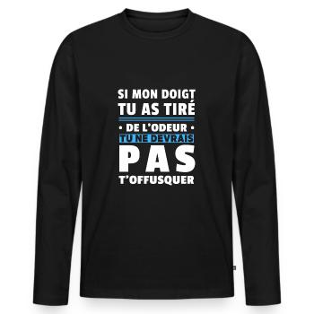 Si mon doigt tu as tiré Péter - Humour beauf homme - T-shirt manches longues Premium bio Homme - noir - Devant - Nico (187cm)