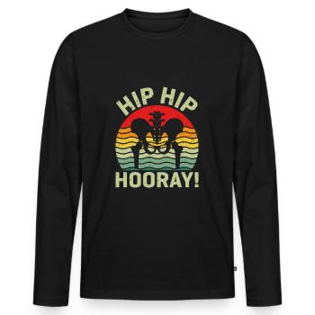 Hip Hip Hooray Hip Replacement Funny Physical Therapy - Men's Premium Organic Long Sleeve Shirt - black - Front - Nico (187cm)