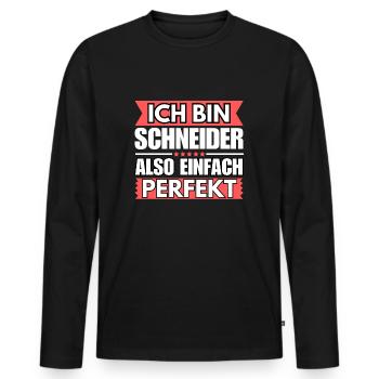 Einfach ein Perfekter Schneider - Männer Premium Bio Langarmshirt - Schwarz - Vorne - Nico (187cm)