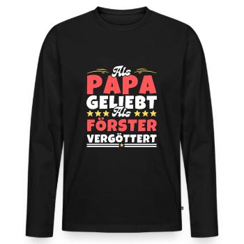 Als Papa geliebt, als Förster vergöttert - Männer Premium Bio Langarmshirt - Schwarz - Vorne - Nico (187cm)