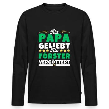 Als Papa geliebt, als Förster vergöttert - Männer Premium Bio Langarmshirt - Schwarz - Vorne - Nico (187cm)