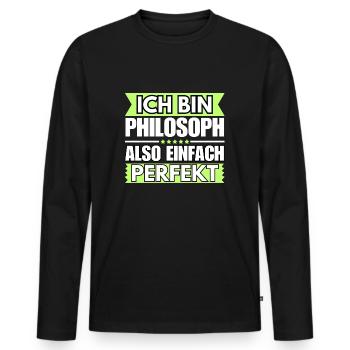 Einfach ein Perfekter Philosoph - Männer Premium Bio Langarmshirt - Schwarz - Vorne - Nico (187cm)