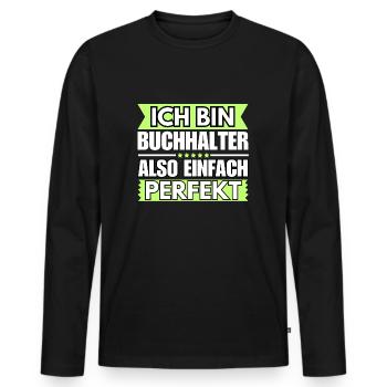 Einfach ein Perfekter Einfach ein Perfekter - Männer Premium Bio Langarmshirt - Schwarz - Vorne - Nico (187cm)