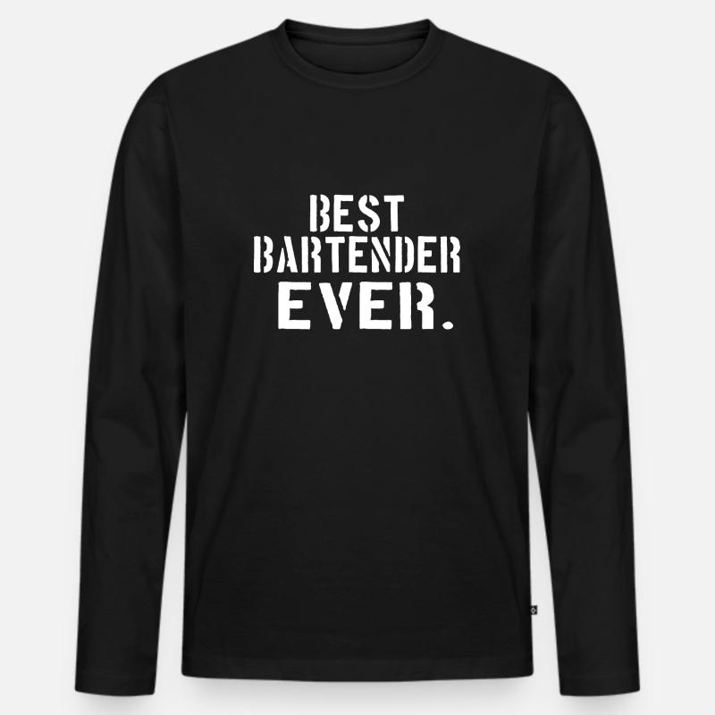BARTENDER: best bartender ever - Men's Premium Organic Long Sleeve Shirt - black