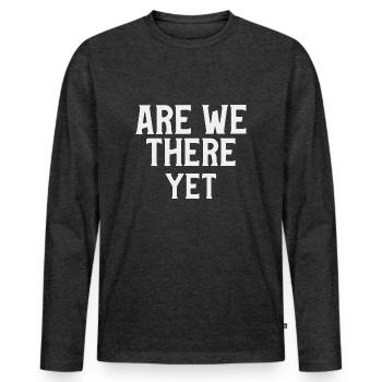 Sommes-nous là encore drôle citation - T-shirt manches longues Premium bio Homme - anthracite chiné - Devant - Nico (187cm)