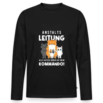 Anstaltsleitung Alle Katzen Hören Auf Mein Befehl - Männer Premium Bio Langarmshirt - Schwarz - Vorne - Nico (187cm)