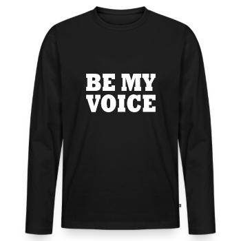 Be my voice - Men's Premium Organic Long Sleeve Shirt - black - Front - Nico (187cm)