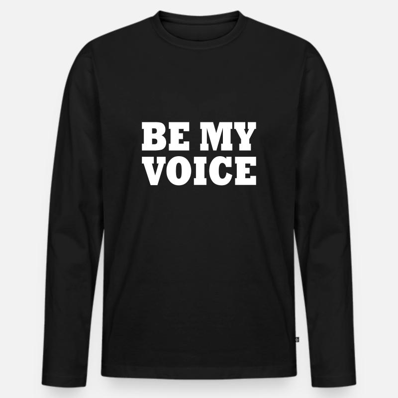 Be my voice - Männer Premium Bio Langarmshirt - Schwarz
