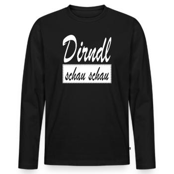 Dirndl schau schau Dialekt Wien Österreich - Männer Premium Bio Langarmshirt - Schwarz - Vorne - Nico (187cm)
