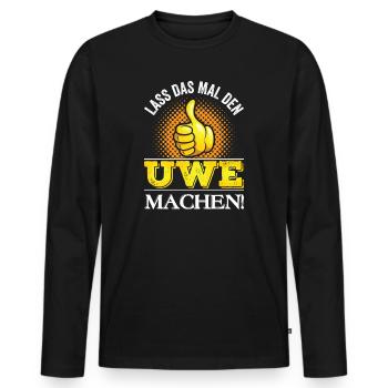 Funny Uwe first name saying gift idea - Men's Premium Organic Long Sleeve Shirt - black - Front - Nico (187cm)