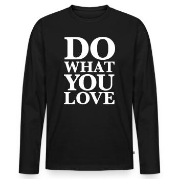 Do What You Love - Motivation Typography White - Men's Premium Organic Long Sleeve Shirt - black - Front - Nico (187cm)