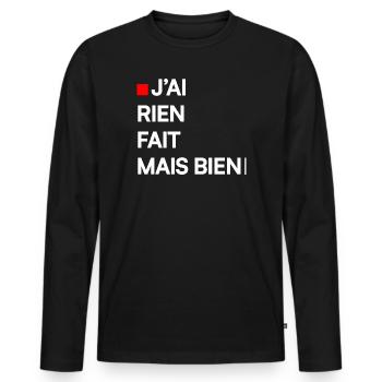 J’AI RIEN FAIT MAIS BIEN | Humour autodérision - T-shirt manches longues Premium bio Homme - noir - Devant - Nico (187cm)