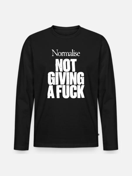 Normalise not giving a fuck - Men's Premium Organic Long Sleeve Shirt - black