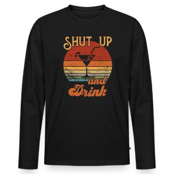 Shut up and drink / Cocktail - Men's Premium Organic Long Sleeve Shirt - black - Front - Nico (187cm)