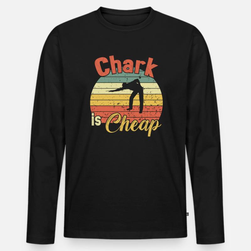 Chark is Cheap / Billiard Snooker - Männer Premium Bio Langarmshirt - Schwarz