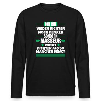 Neither poet nor thinker, but masseur - Men's Premium Organic Long Sleeve Shirt - black - Front - Nico (187cm)