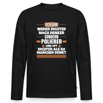 Weder Dichter noch Denker, sondern Polierer - Männer Premium Bio Langarmshirt - Schwarz - Vorne - Nico (187cm)