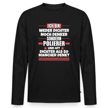 Weder Dichter noch Denker, sondern Polierer - Männer Premium Bio Langarmshirt - Schwarz - Vorne - Nico (187cm)