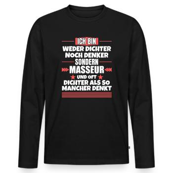 Neither poet nor thinker, but masseur - Men's Premium Organic Long Sleeve Shirt - black - Front - Nico (187cm)