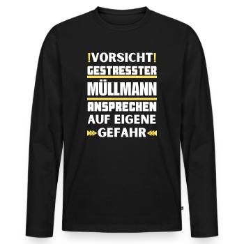 Don't talk to stressed garbage man! - Men's Premium Organic Long Sleeve Shirt - black - Front - Nico (187cm)