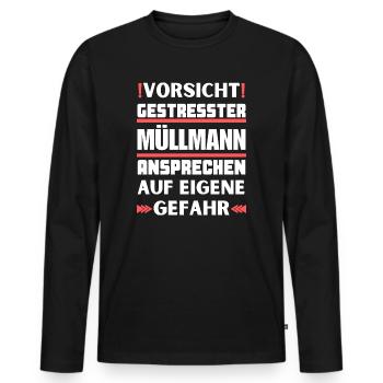 Don't talk to a stressed garbage man! - Men's Premium Organic Long Sleeve Shirt - black - Front - Nico (187cm)