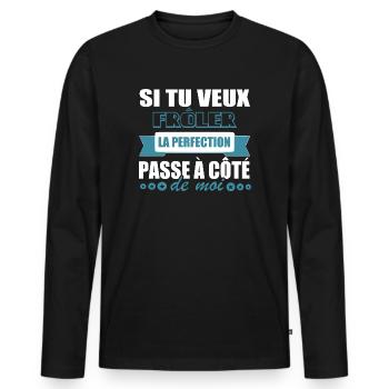 Citations drôles • Si tu veux Frôler la Perfection - T-shirt manches longues Premium bio Homme - noir - Devant - Nico (187cm)