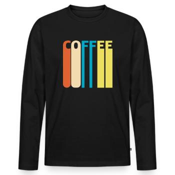 Coffee | coffee cup, latte, cappuccino, café - Men's Premium Organic Long Sleeve Shirt - black - Front - Nico (187cm)