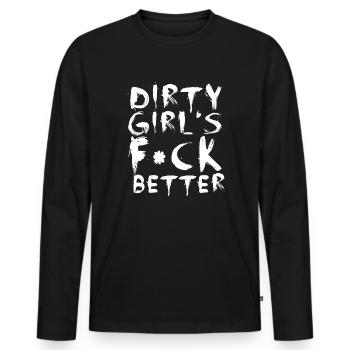 Dirty Girls F*ck Better - Männer Premium Bio Langarmshirt - Schwarz - Vorne - Nico (187cm)