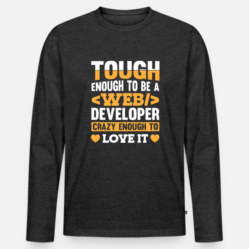 Web Developer Webdeveloper Web Developer Men's Premium Organic Long Sleeve Shirt