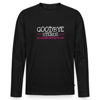 Hysterektomie Spaß Hysterektomie - Männer Premium Bio Langarmshirt - Schwarz - Vorne - Nico (187cm)