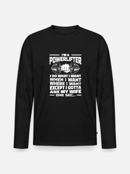 Powerlifting Powerlifter Funny - Men's Premium Organic Long Sleeve Shirt - black