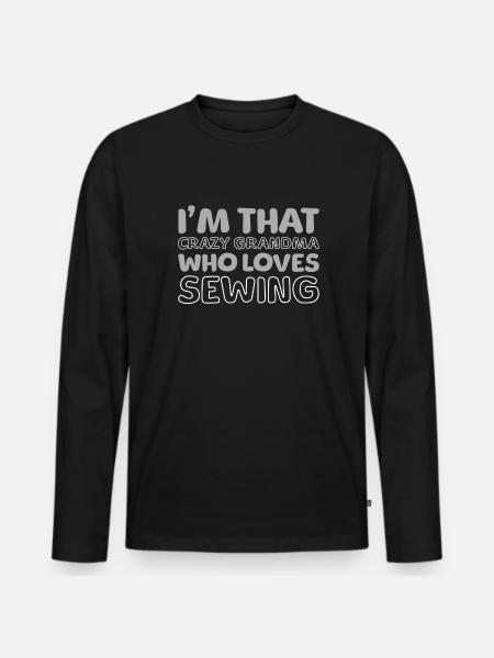 Sewing Sewing Machine Gandma - Men's Premium Organic Long Sleeve Shirt - black