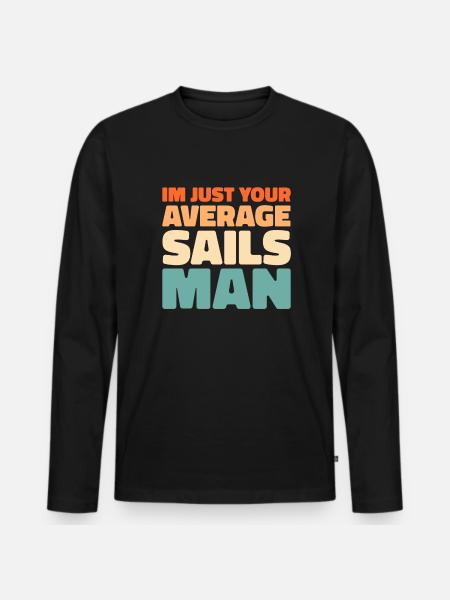Sailing, Sailing, Sailboat - Men's Premium Organic Long Sleeve Shirt - black