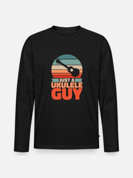 Ukulele Just An Ukulele Guy - Men's Premium Organic Long Sleeve Shirt - black