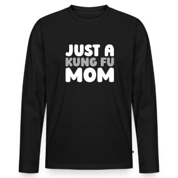 Kung Fu Just A Kung Fu Mom - Men's Premium Organic Long Sleeve Shirt - black - Front - Nico (187cm)