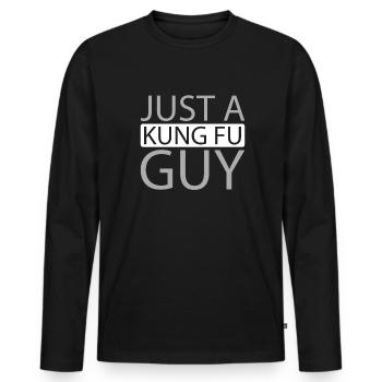 Kung Fu Just A Kung Fu Guy - Männer Premium Bio Langarmshirt - Schwarz - Vorne - Nico (187cm)