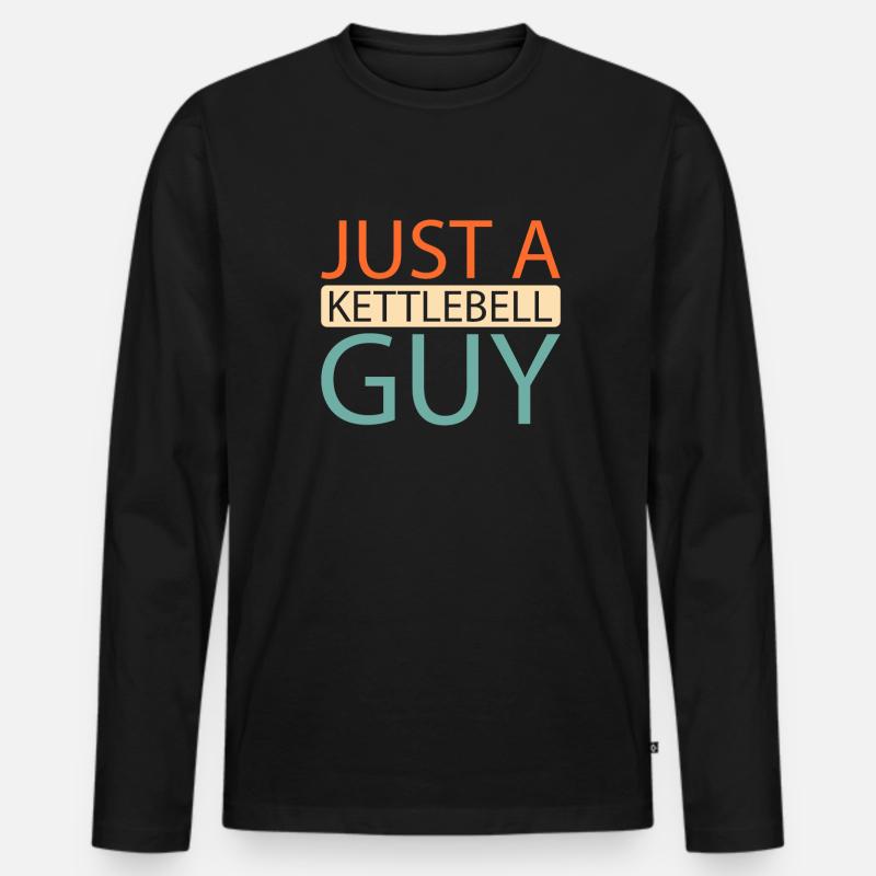 Kettlebell Just A Kettlebell Guy - Männer Premium Bio Langarmshirt - Schwarz