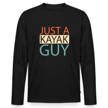 Kajaker Just A Kayak Guy - Männer Premium Bio Langarmshirt - Schwarz - Vorne - Nico (187cm)