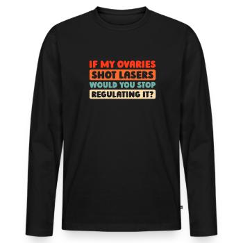 Feminist Feminismus If My Uterus Shot Bullets - Männer Premium Bio Langarmshirt - Schwarz - Vorne - Nico (187cm)