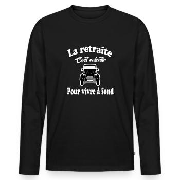 La retraite pour Vivre à fond départ retraite - T-shirt manches longues Premium bio Homme - noir - Devant - Nico (187cm)
