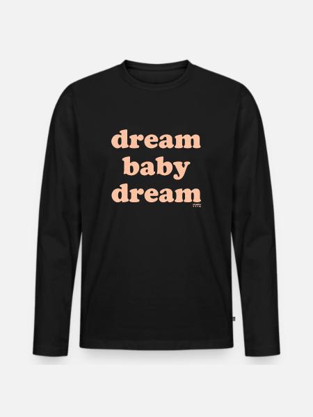 dream baby dream - Men's Premium Organic Long Sleeve Shirt - black