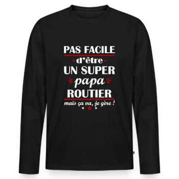 Pas facile super papa routier, fête des pères - T-shirt manches longues Premium bio Homme - noir - Devant - Nico (187cm)