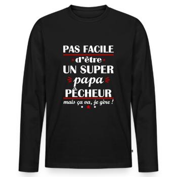 Pas facile super papa pêcheur, fête des pères - T-shirt manches longues Premium bio Homme - noir - Devant - Nico (187cm)