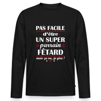 Pas facile super parrain fêtard, cadeau de noël - T-shirt manches longues Premium bio Homme - noir - Devant - Nico (187cm)