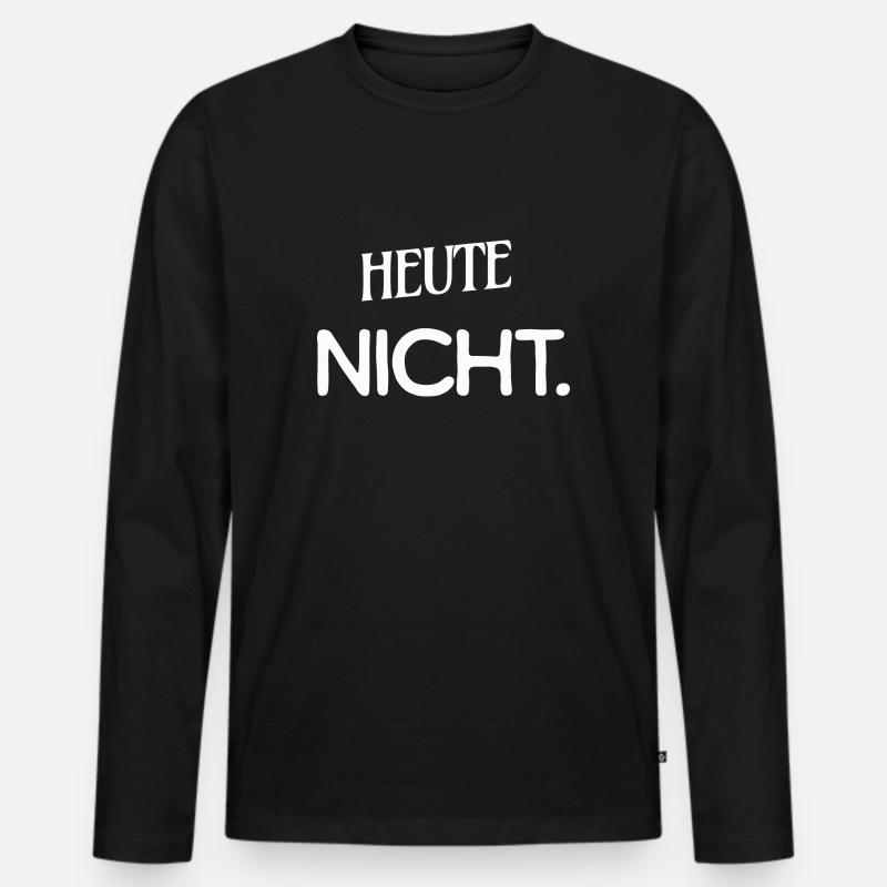 Heute nicht - Männer Premium Bio Langarmshirt - Schwarz