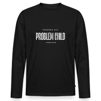 Problem: Child dropped out - Men's Premium Organic Long Sleeve Shirt - black - Front - Nico (187cm)