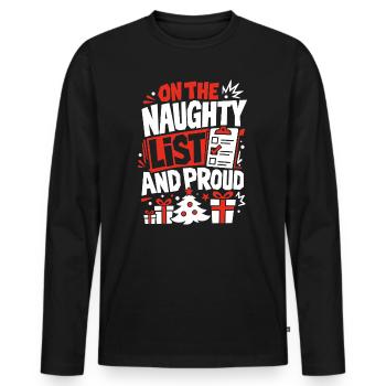 On The Naughty List And Proud - Men's Premium Organic Long Sleeve Shirt - black - Front - Nico (187cm)