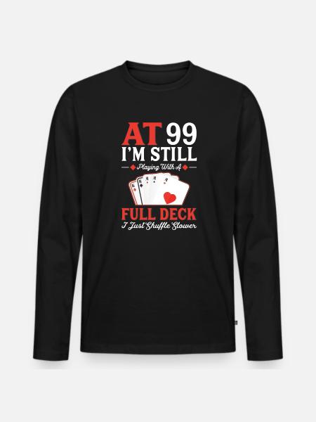 Deck Card Games – 99th Birthday - Men's Premium Organic Long Sleeve Shirt - black